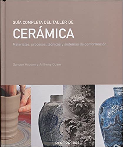 guia completa del taller de cerámica materiales, procesos y técnicas 